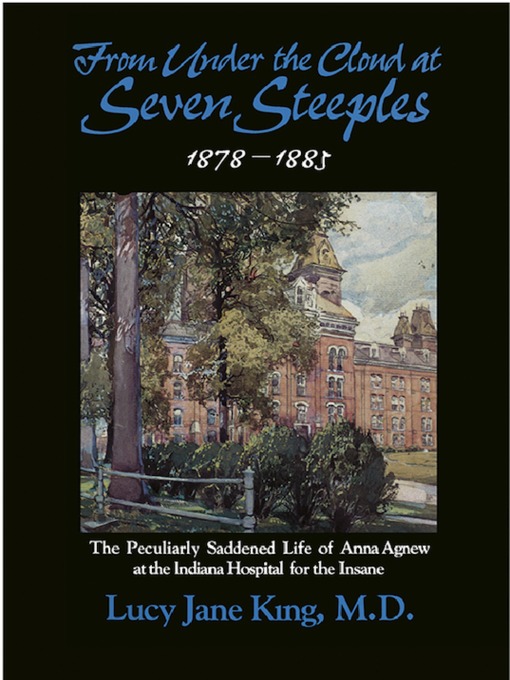 Title details for From Under the Cloud at Seven Steeples by Lucy Jane King, M.D. - Available